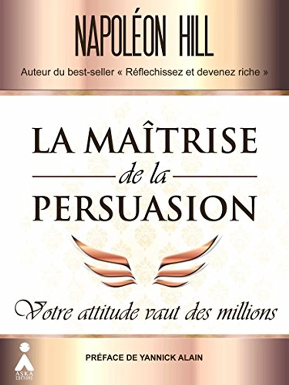 Couverture de La Maîtrise de la persuasion